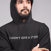 I Don't Give a 2020 Men’s Black Hoodie